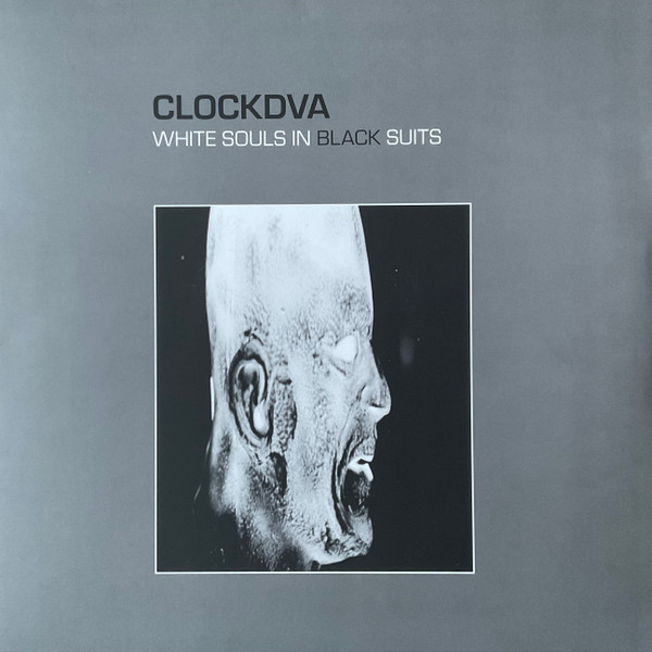 CLOCK DVA — White Souls In Black Suits (2025 Remaster Double Grey Vinyl)