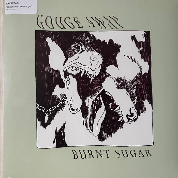 GOUGE AWAY — BURNT SUGAR