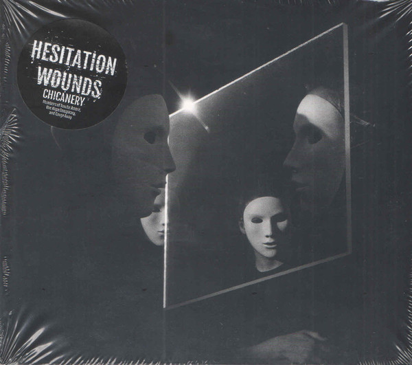 HESITATION WOUNDS — CHICANERY