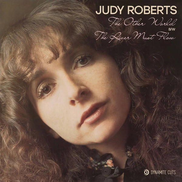 Roberts, Judy /¬† The Other World c/w River Must Flow (7inch) — unknown