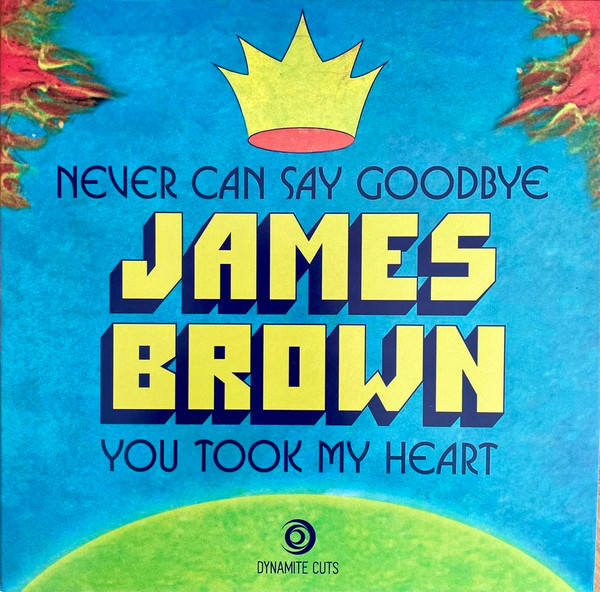JAMES BROWN — Never Can Say Goodbye