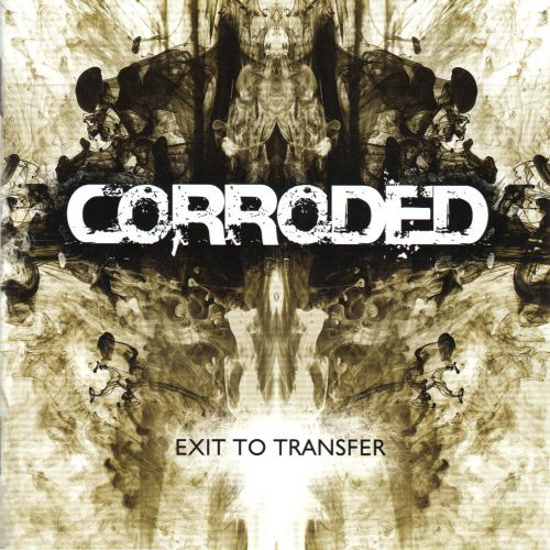 CORRODED — Exit To Transfer