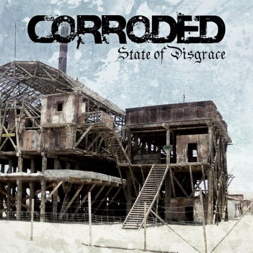 CORRODED — State Of Disgrace