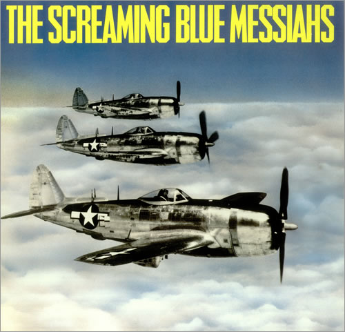 SCREAMING BLUE MESSIAHS — GOOD & GONE