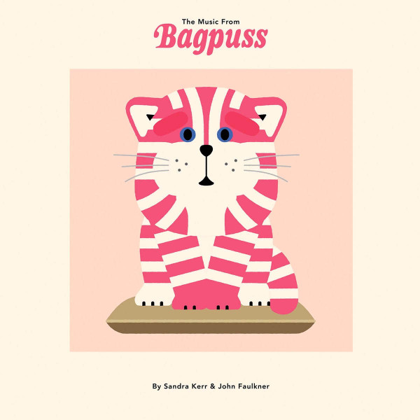 SANDRA KERR & JOHN FAULKNER — THE MUSIC FROM BAGPUSS