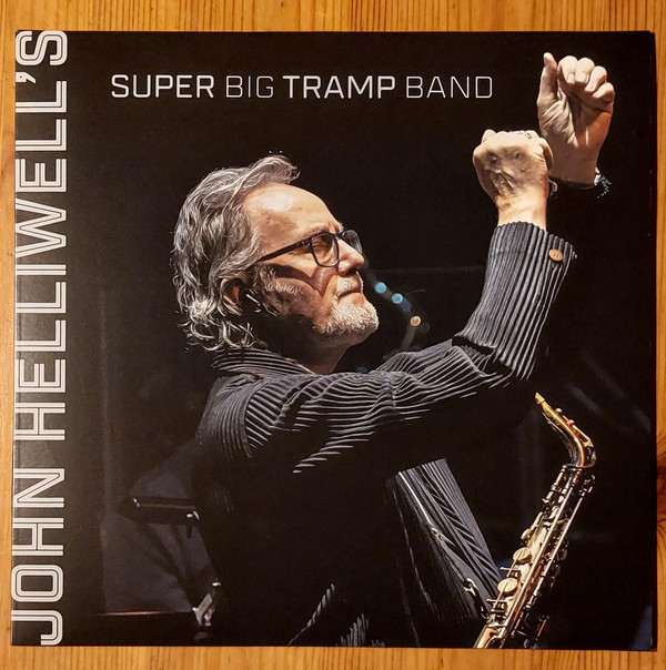 JOHN HELLIWELL — JOHN HELLIWELL'S SUPER BIG TRAMP BAND