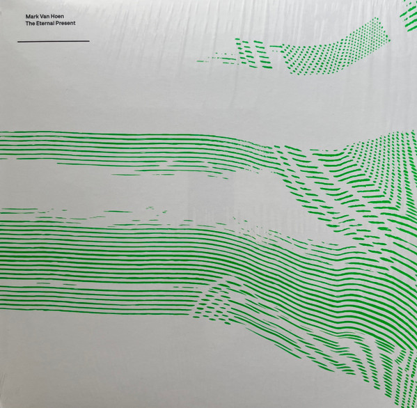 MARK VAN HOEN — THE ETERNAL PRESENT