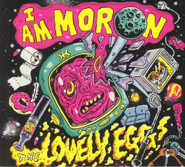 THE LOVELY EGGS — I AM MORON