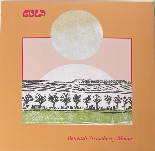 GULP — BENEATH STRAWBERRY MOONS (WHITE VINYL)