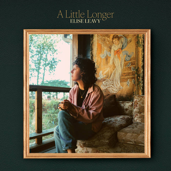 ELISE LEAVY — A LITTLE LONGER
