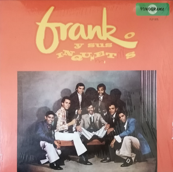 FRANK Y SUS INQUIETOS — Frank Y Sus Inquietos
