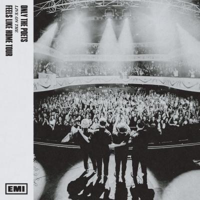 Only The Poets — Live From The `Feels Like Home¬ø Tour