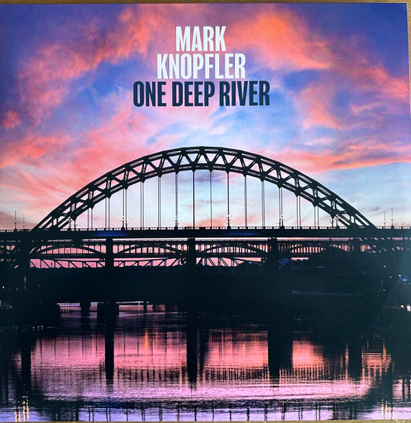 Mark Knopfler — One Deep River