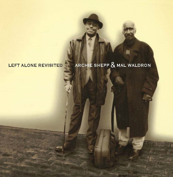 ARCHIE SHEPP & MAL WALDRON — LEFT ALONE REVISITED
