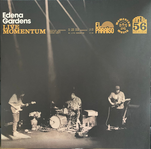 EDENA GARDENS — LIVE MOMENTUM