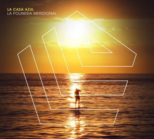 LA CASA AZUL — LA POLINESIA MERIDIONAL