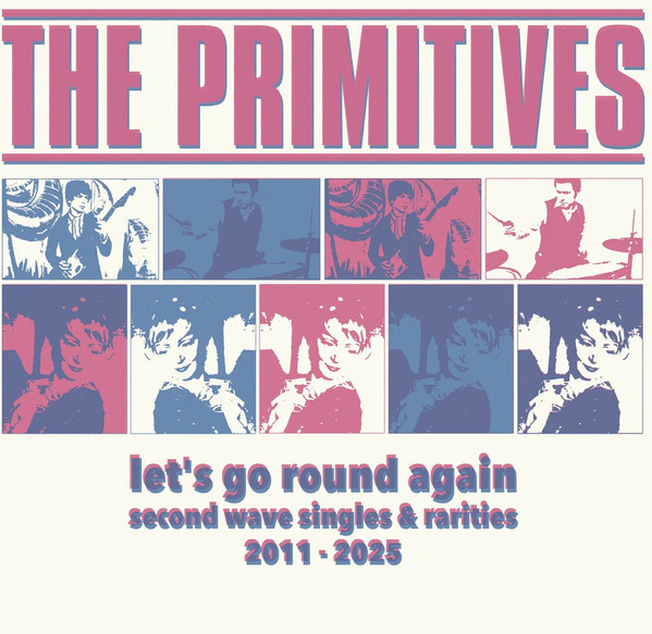 PRIMITIVES THE — LETS GO ROUND AGAIN