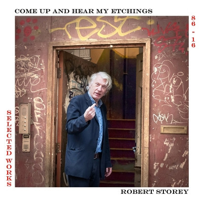ROBERT STOREY — Come Up And Hear My Etchings