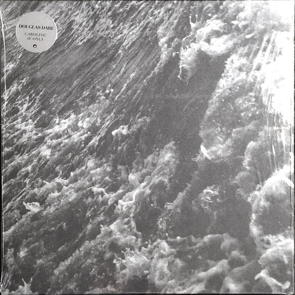 DOUGLAS DARE — Caroline / If Only