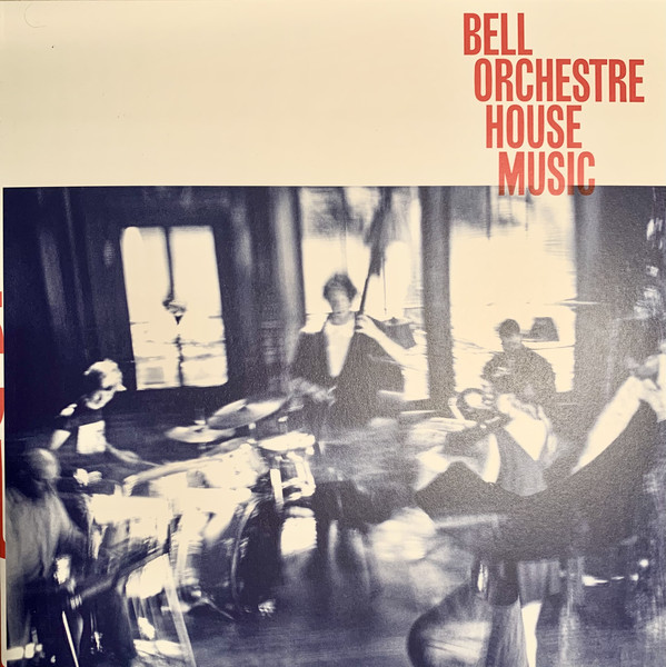 BELL ORCHESTRE — House Music