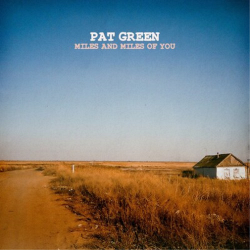 PAT GREEN — MILES AND MILES OF YOU
