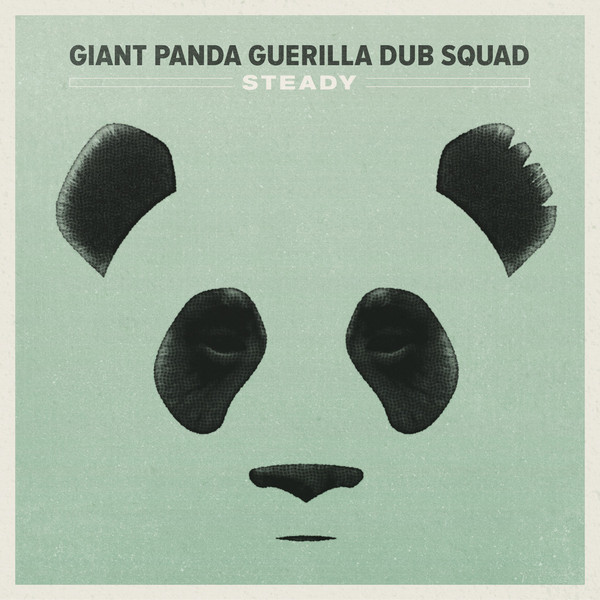 GIANT PANDA GUERILLA DUB SQUAD — STEADY