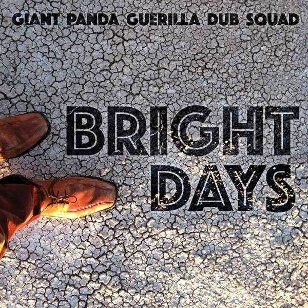 GIANT PANDA GUERILLA DUB SQUAD — BRIGHT DAYS