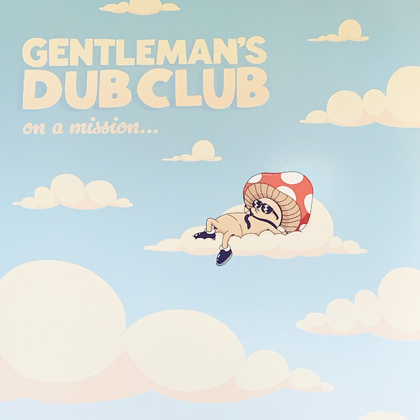 GENTLEMANS DUB CLUB — ON A MISSION