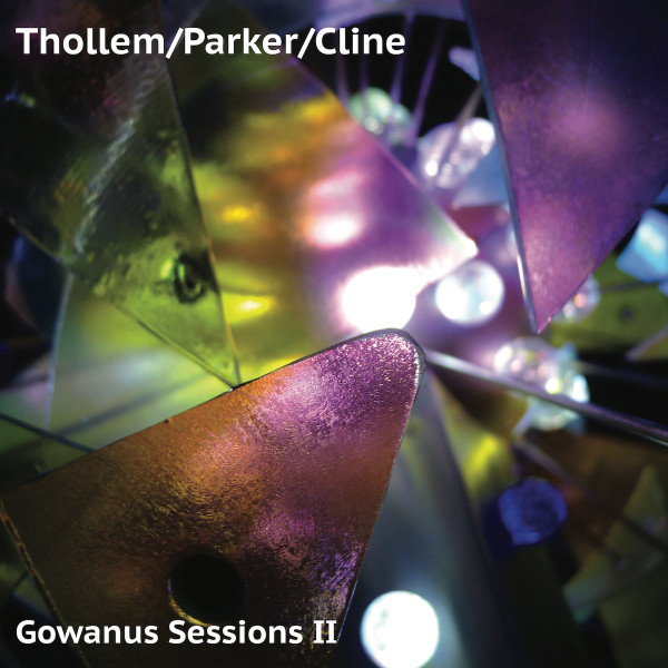 THOLLEM / PARKER / CLINE — Gowanus Sessions II