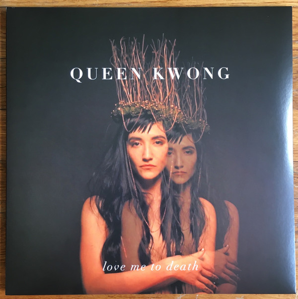 QUEEN KWONG — Love Me To Death