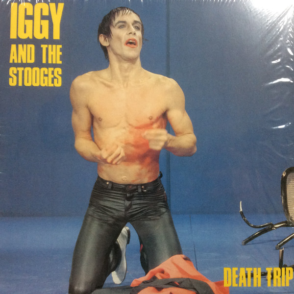 IGGY POP & THE STOOGES — DEATH TRIP