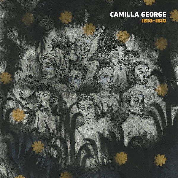 CAMILLA GEORGE — IBIO-IBIO