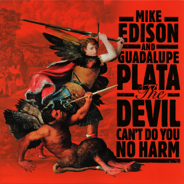 EDISON  MIKE  & GUADALUPE PLAT — DEVIL CANT DO YOU NO HARM THE