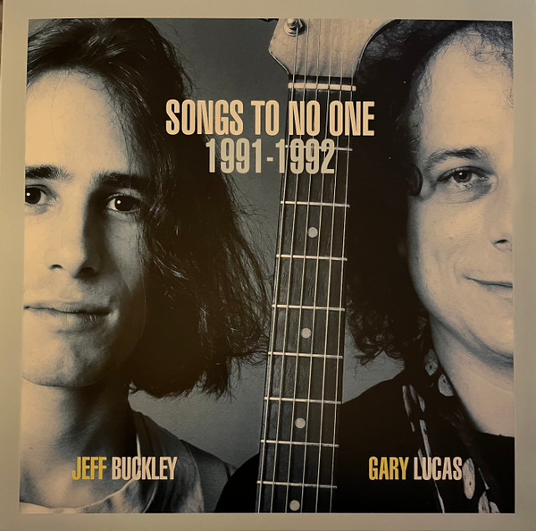 JEFF BUCKLEY & GARY LUCAS — SONGS TO NO ONE