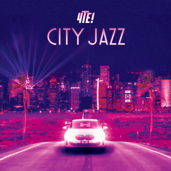4TE! — CITY JAZZ!