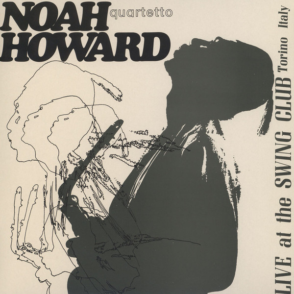 Noah Howard Quartetto — Live At The Swing Club Torino Italy