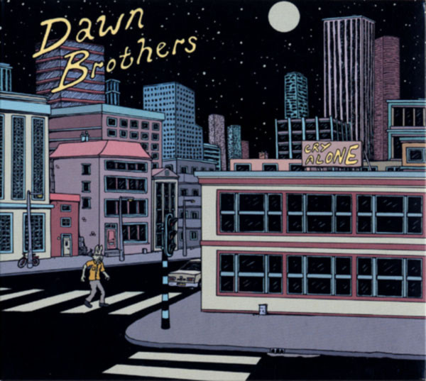DAWN BROTHERS — CRY ALONE