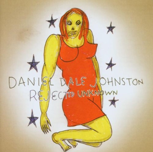 DANIEL JOHNSTON — REJECTED UNKNOWN