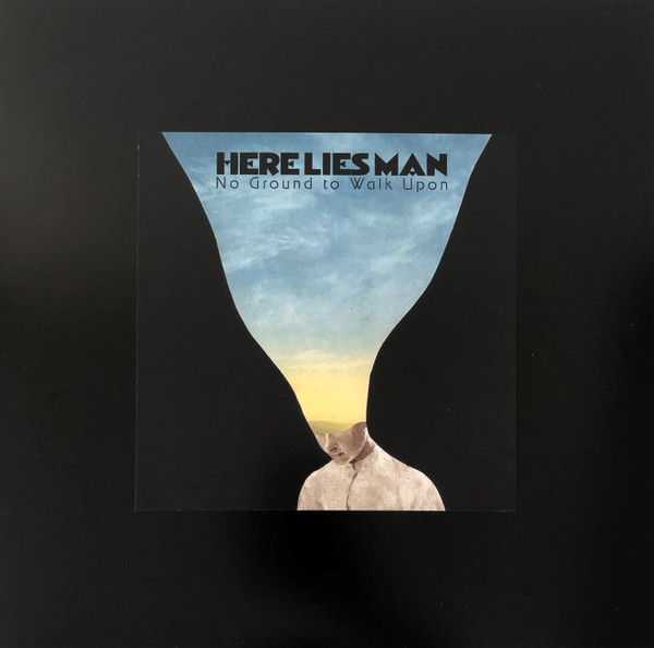 HERE LIES MAN — No Ground To Walk Upon