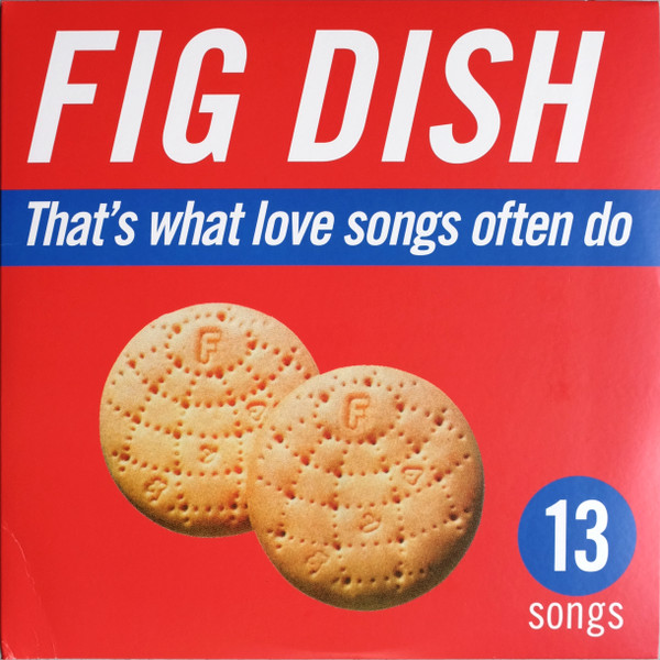 FIG DISH — THATS WHAT LOVE SONGS OFTEN DO