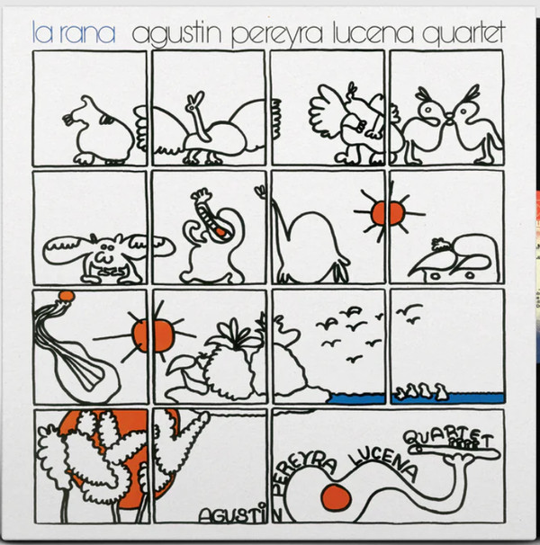 AGUSTIN PEREYRA LUCENA QUARTET — La Rana