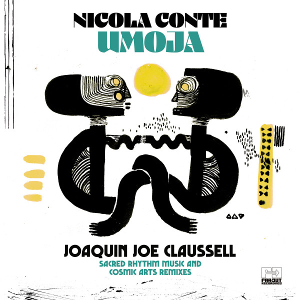 NICOLA CONTE — Umoja (Joaquin Joe Claussell Sacred Rhythm Music & Cosmic Arts Remixes)