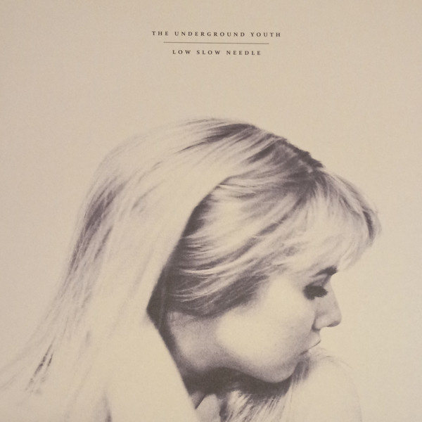 UNDERGROUND YOUTHTHE — LOW SLOW NEEDLE
