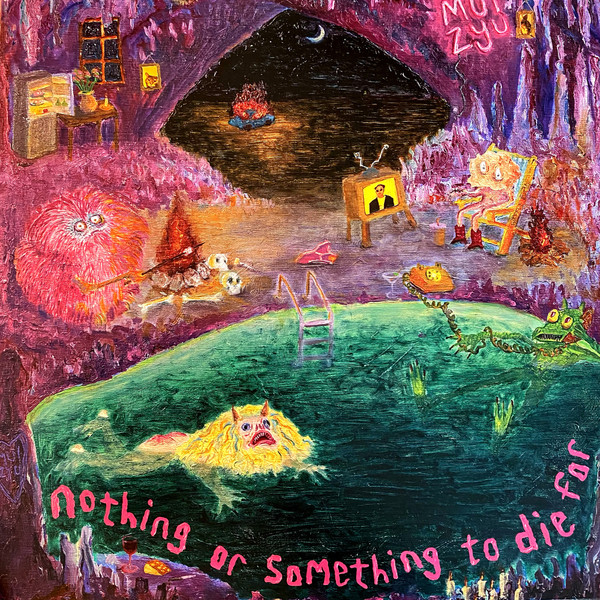 MUI ZYU — NOTHING OR SOMETHING TO DIE FOR