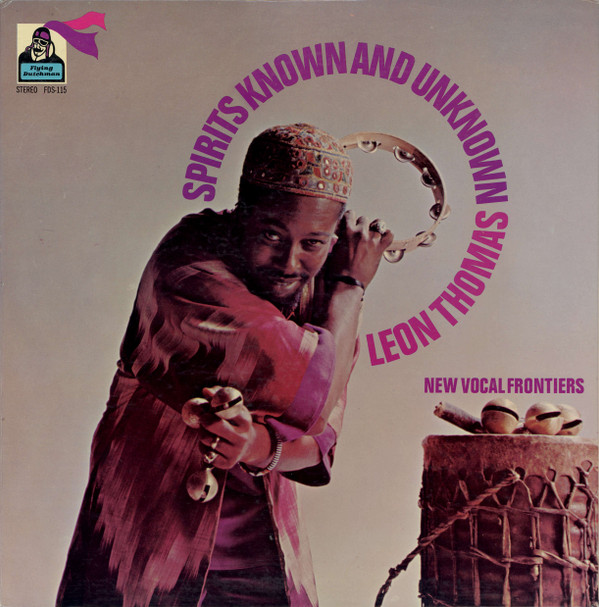 LEON THOMAS — SPIRITS KNOWN AND UNKNOWN