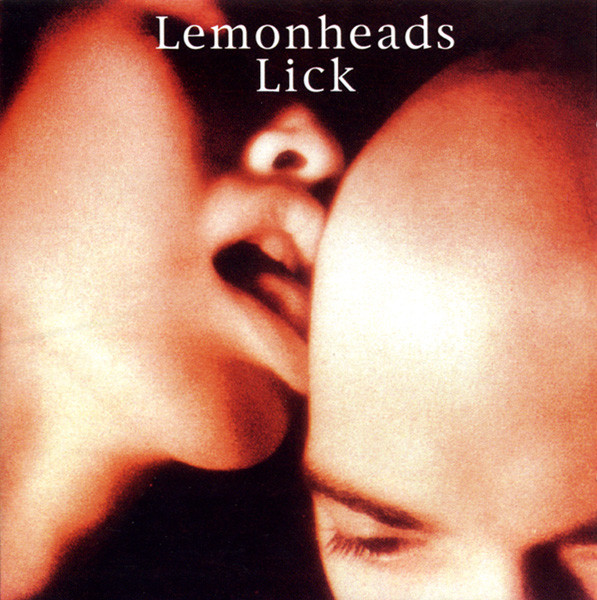 LEMONHEADS — Lick