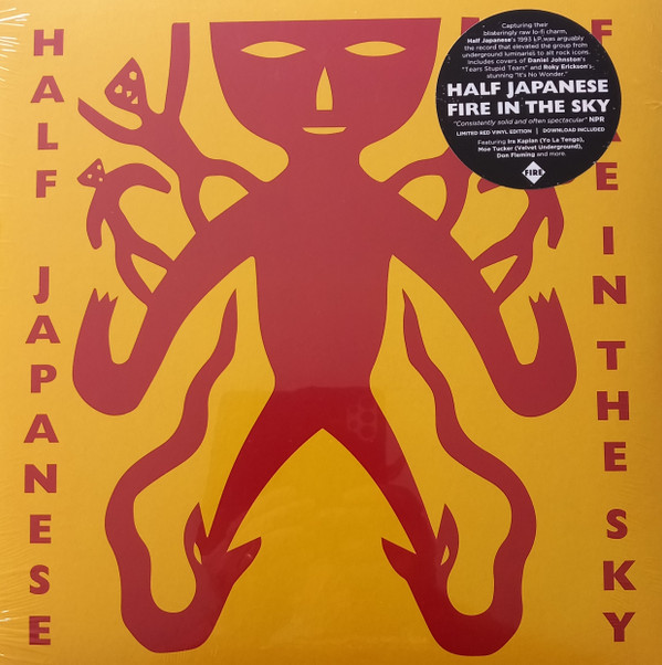 HALF JAPANESE — FIRE IN THE SKY (COLOURED VINYL)