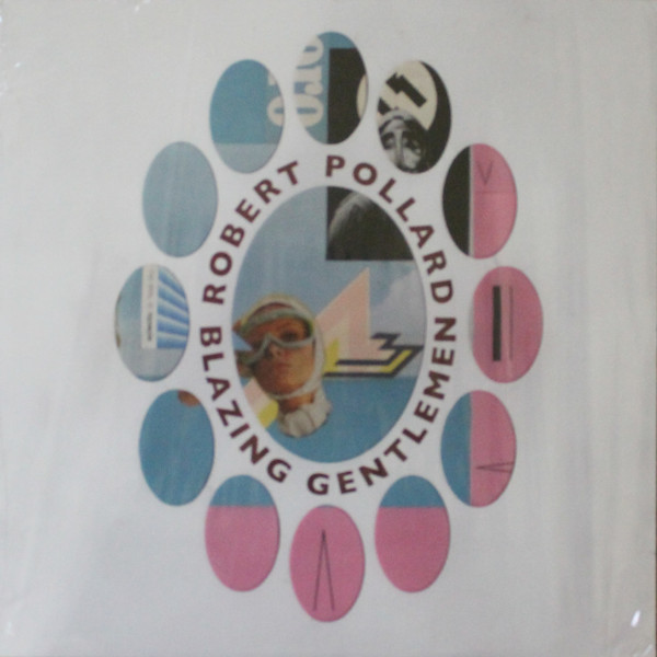 ROBERT POLLARD — ROBERT POLLARD-BLAZING GENTLEMEN