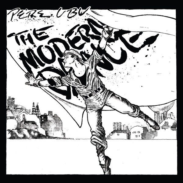 PERE UBU — The Modern Dance