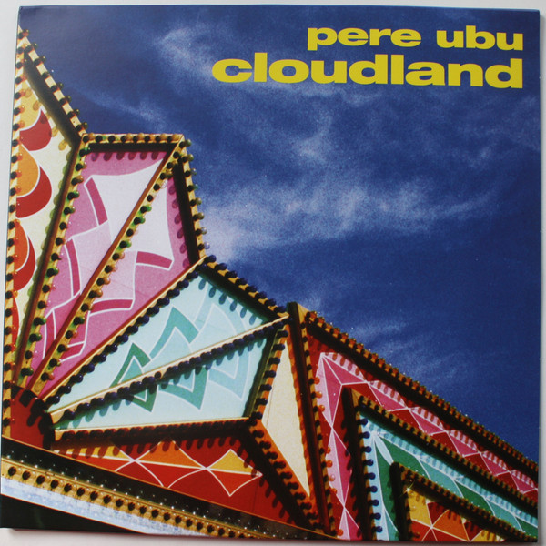 PERE UBU — CLOUDLAND